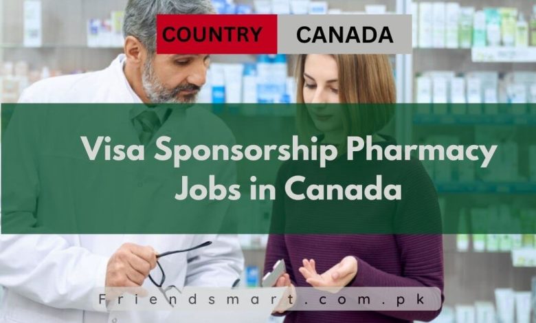 Photo of Visa Sponsorship Pharmacy Jobs in Canada 2024 – Apply Now