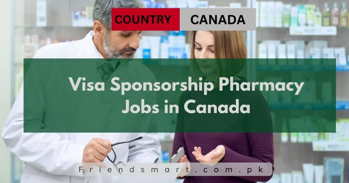 Visa Sponsorship Pharmacy Jobs in Canada