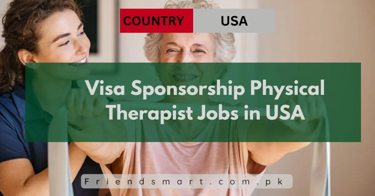 Visa Sponsorship Physical Therapist Jobs in USA
