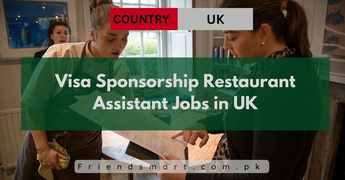 Visa Sponsorship Restaurant Assistant Jobs in UK