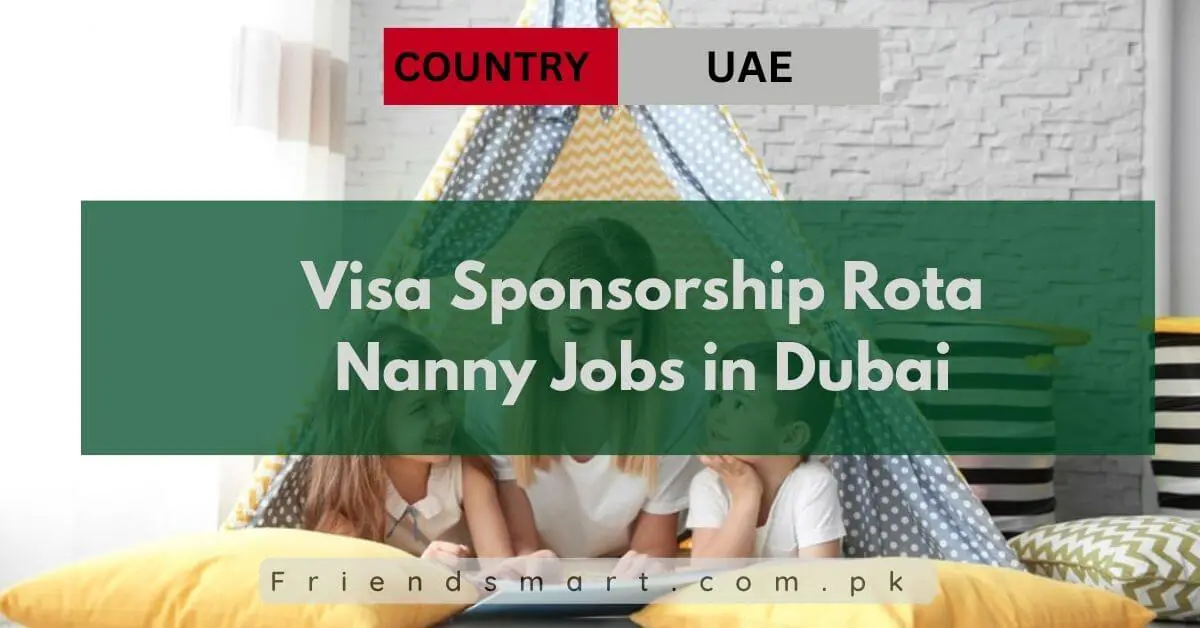 Visa Sponsorship Rota Nanny Jobs in Dubai