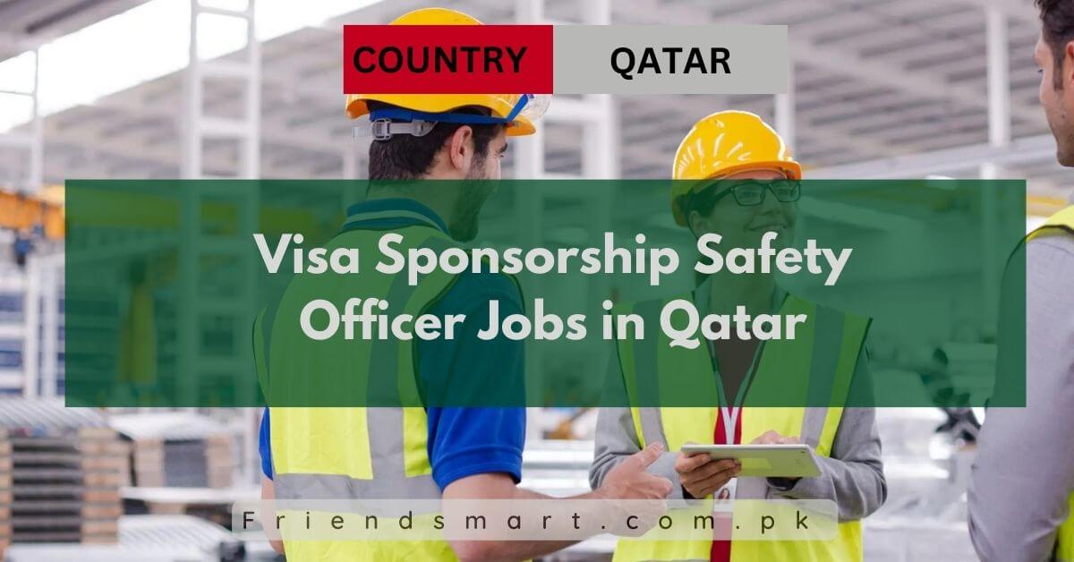 Visa Sponsorship Safety Officer Jobs in Qatar 2024