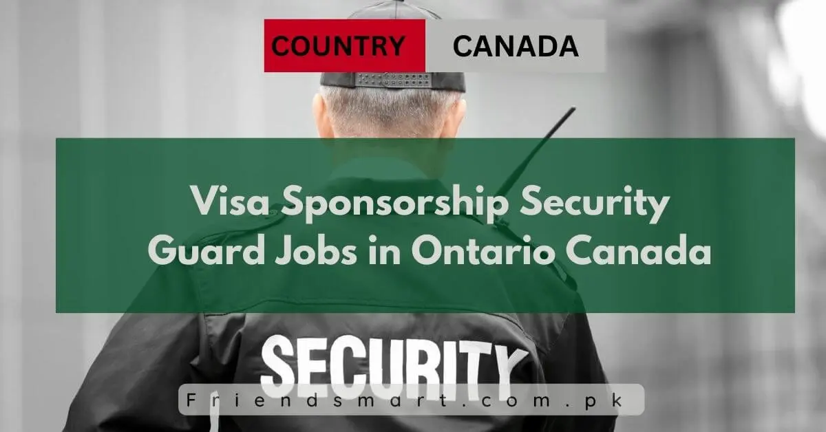 Visa Sponsorship Security Guard Jobs in Ontario Canada