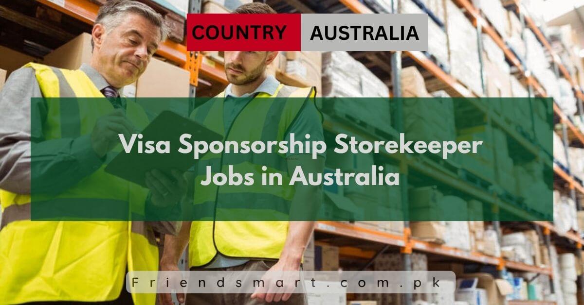 Visa Sponsorship Storekeeper Jobs in Australia