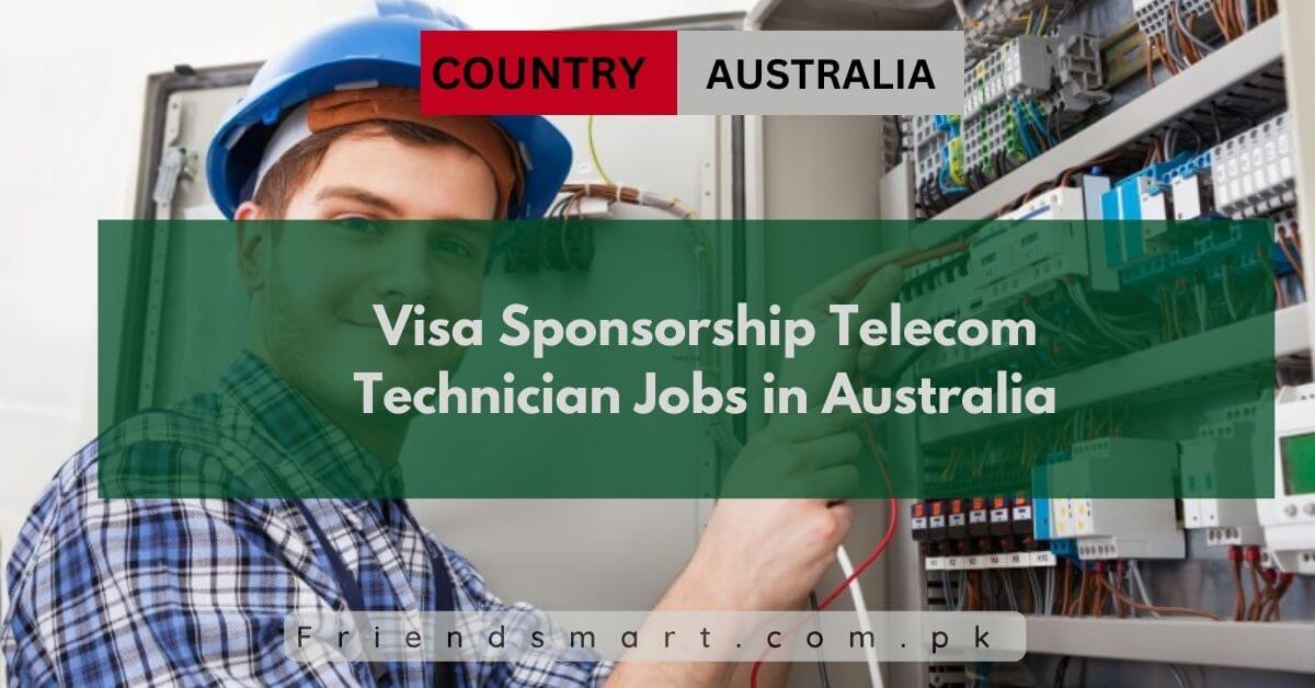 Visa Sponsorship Technician Jobs in Australia 2024