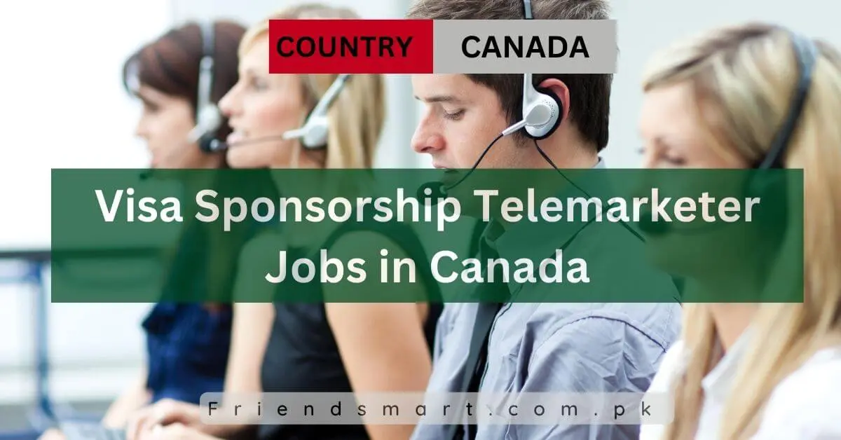 Visa Sponsorship Telemarketer Jobs in Canada