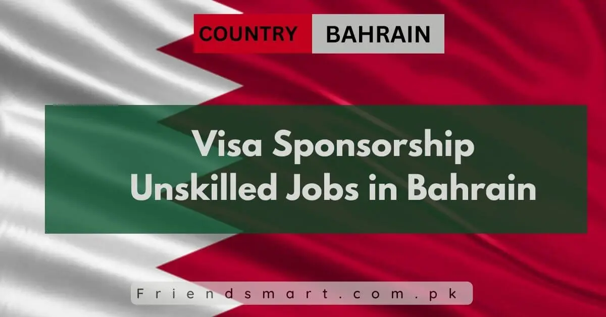 Visa Sponsorship Unskilled Jobs in Bahrain