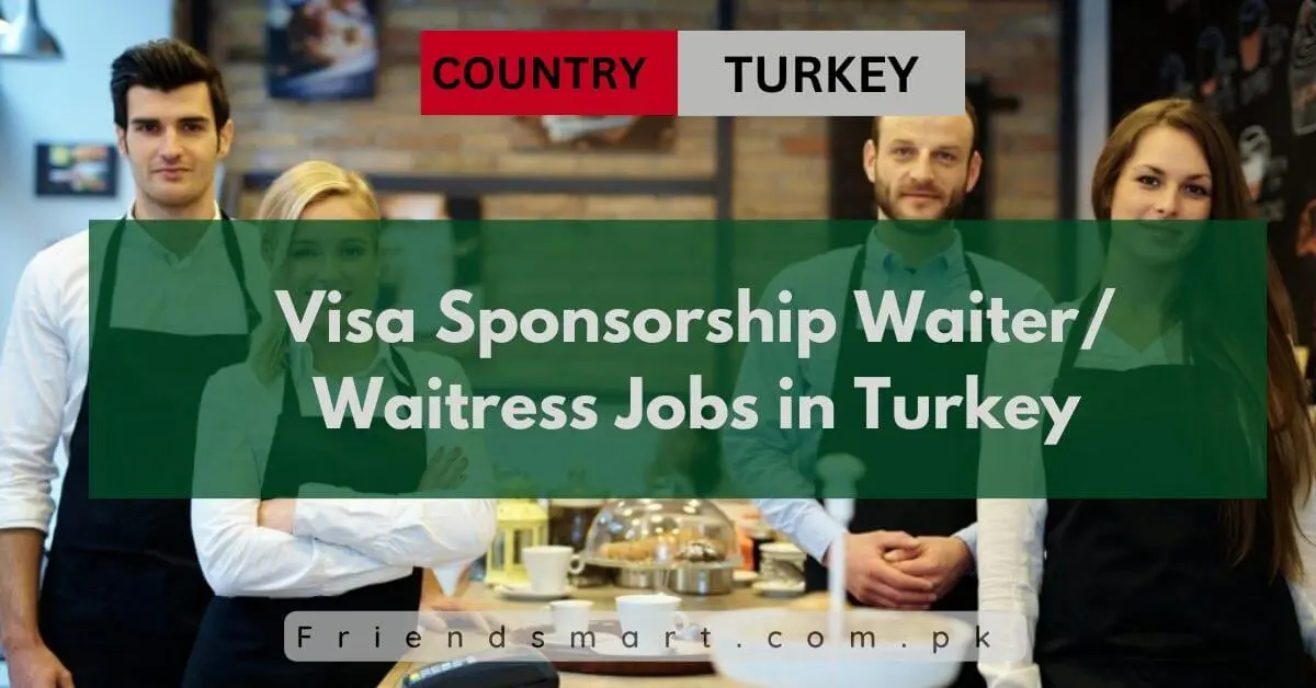 Visa Sponsorship Waiter/Waitress Jobs in Turkey