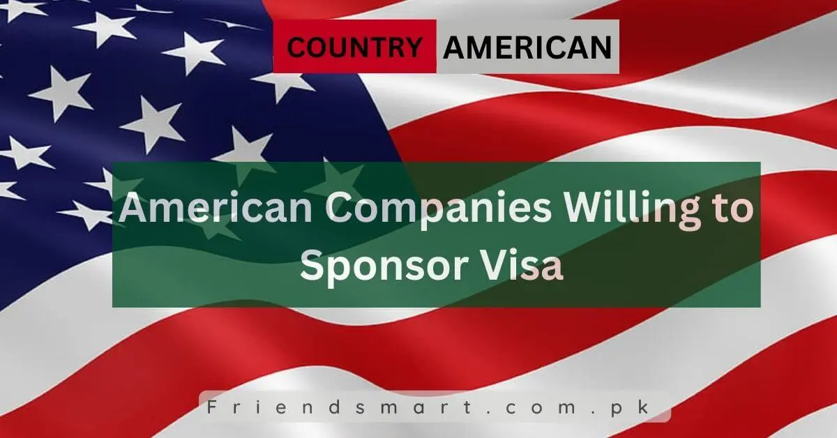 American Companies Willing to Sponsor Visa