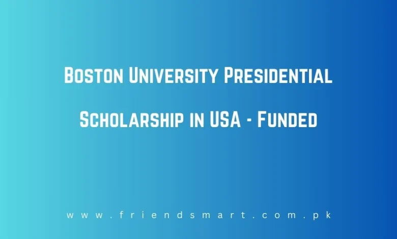 Photo of Boston University Presidential Scholarship in USA 2024 – Funded
