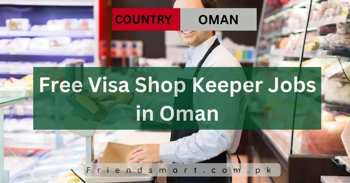 Free Visa Shop Keeper Jobs in Oman