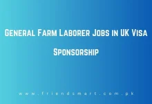 Photo of General Farm Laborer Jobs in UK Visa Sponsorship