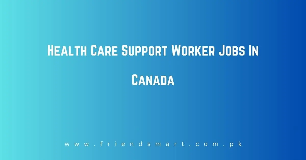 Health Care Support Worker Jobs In Canada