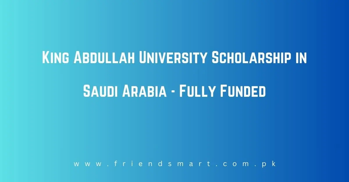 King Abdullah University Scholarship in Saudi Arabia