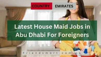 Photo of Latest House Maid Jobs in Abu Dhabi For Foreigners 2024