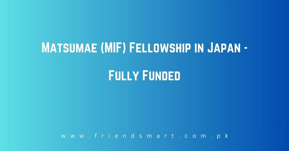 Matsumae (MIF) Fellowship