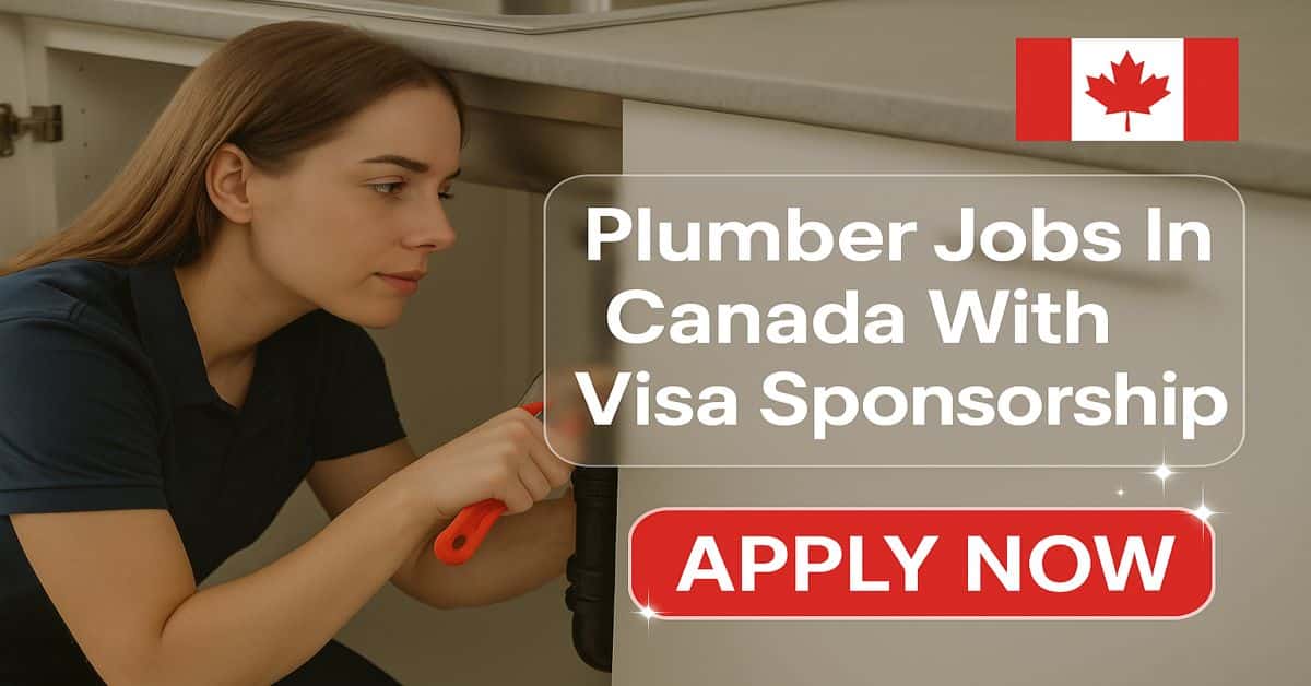 Plumber Jobs In Canada With Visa Sponsorship