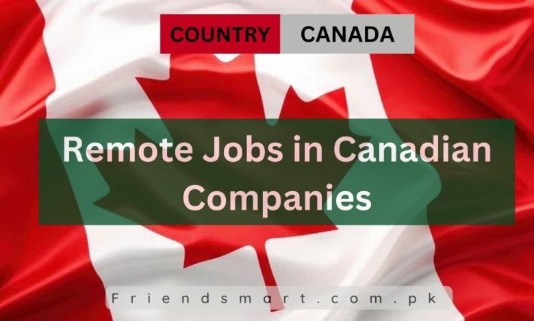 Photo of Remote Jobs in Canadian Companies 2024 – Apply Now
