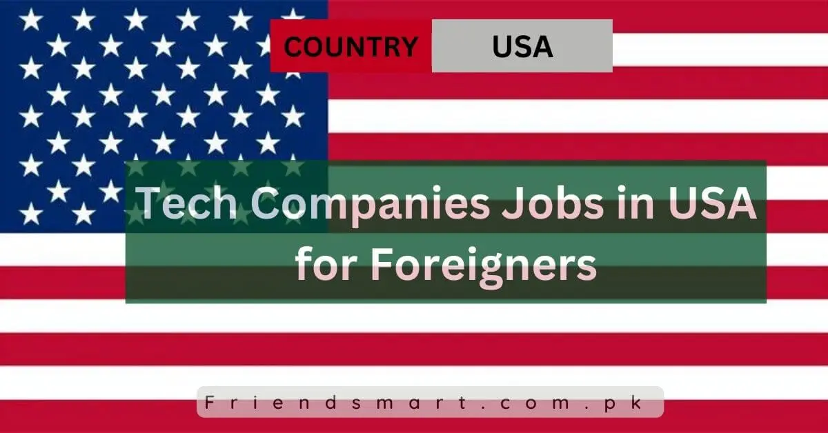 Tech Companies Jobs in USA for Foreigners