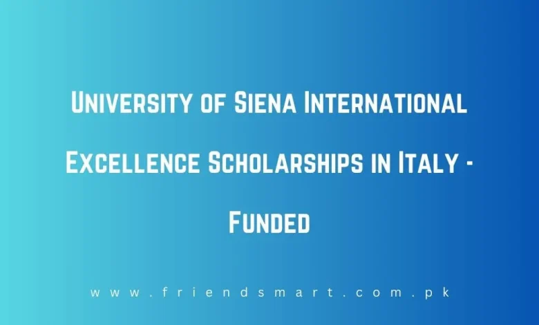 Photo of University of Siena International Excellence Scholarships in Italy – Funded