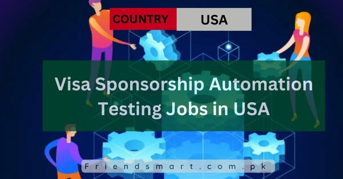 Visa Sponsorship Automation Testing Jobs in USA