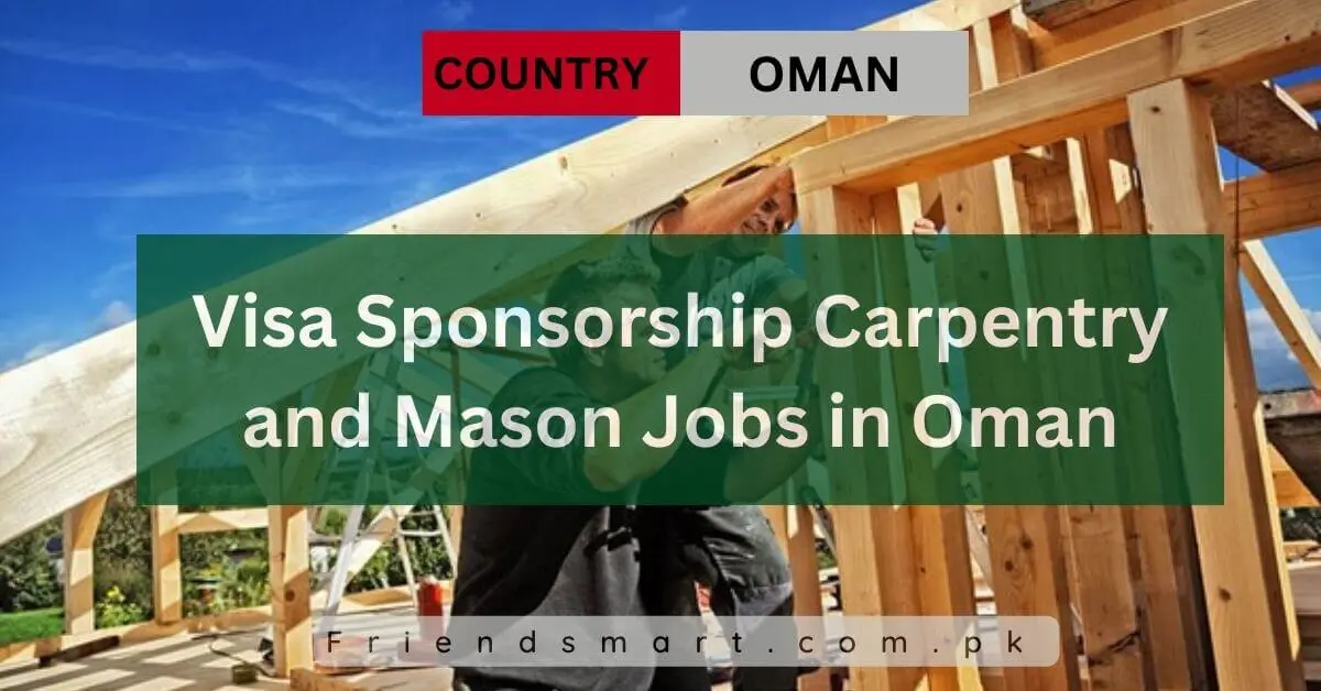 Visa Sponsorship Carpentry and Mason Jobs in Oman