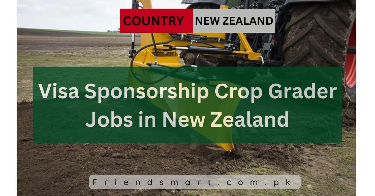 Visa Sponsorship Crop Grader Jobs in New Zealand