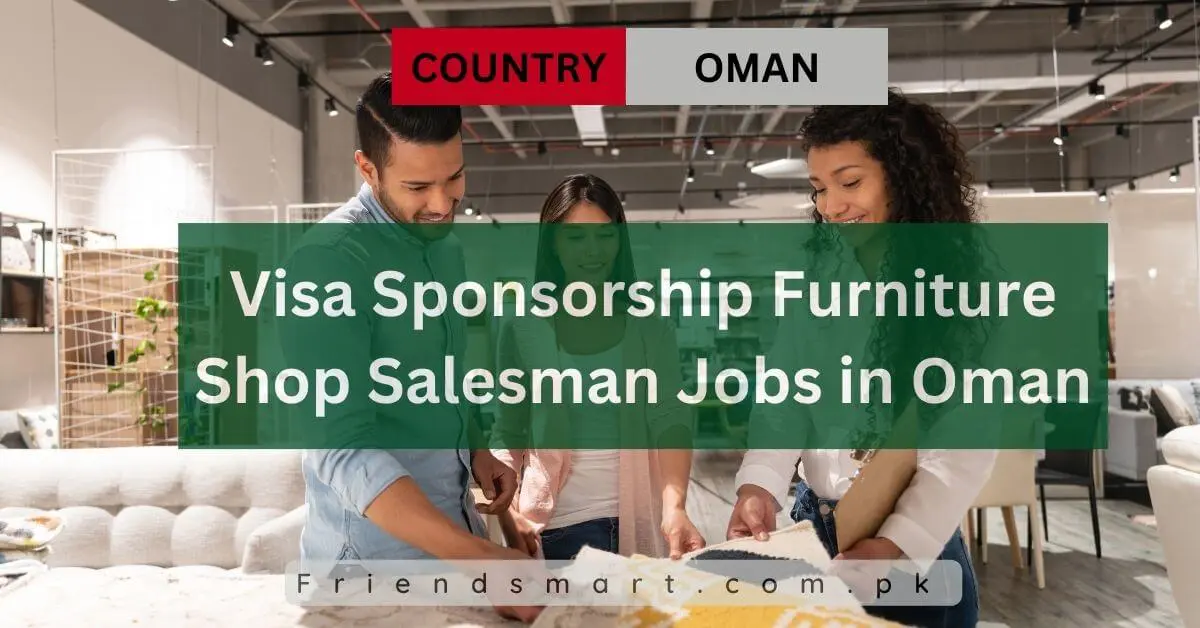 Visa Sponsorship Furniture Shop Salesman Jobs in Oman
