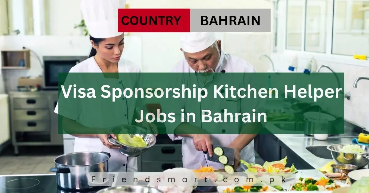 Visa Sponsorship Kitchen Helper Jobs in Bahrain