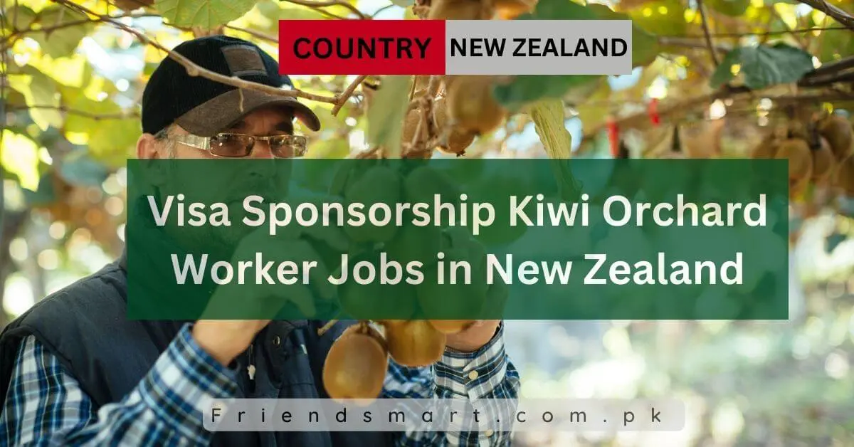 Visa Sponsorship Kiwi Orchard Worker Jobs in New Zealand