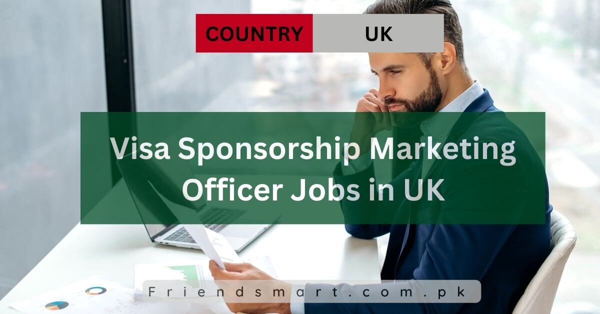 Visa Sponsorship Marketing Officer Jobs in UK