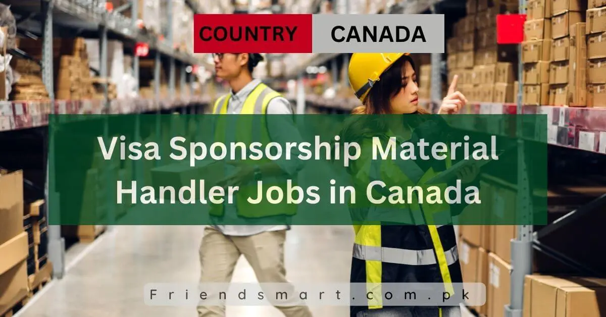 Visa Sponsorship Material Handler Jobs in Canada