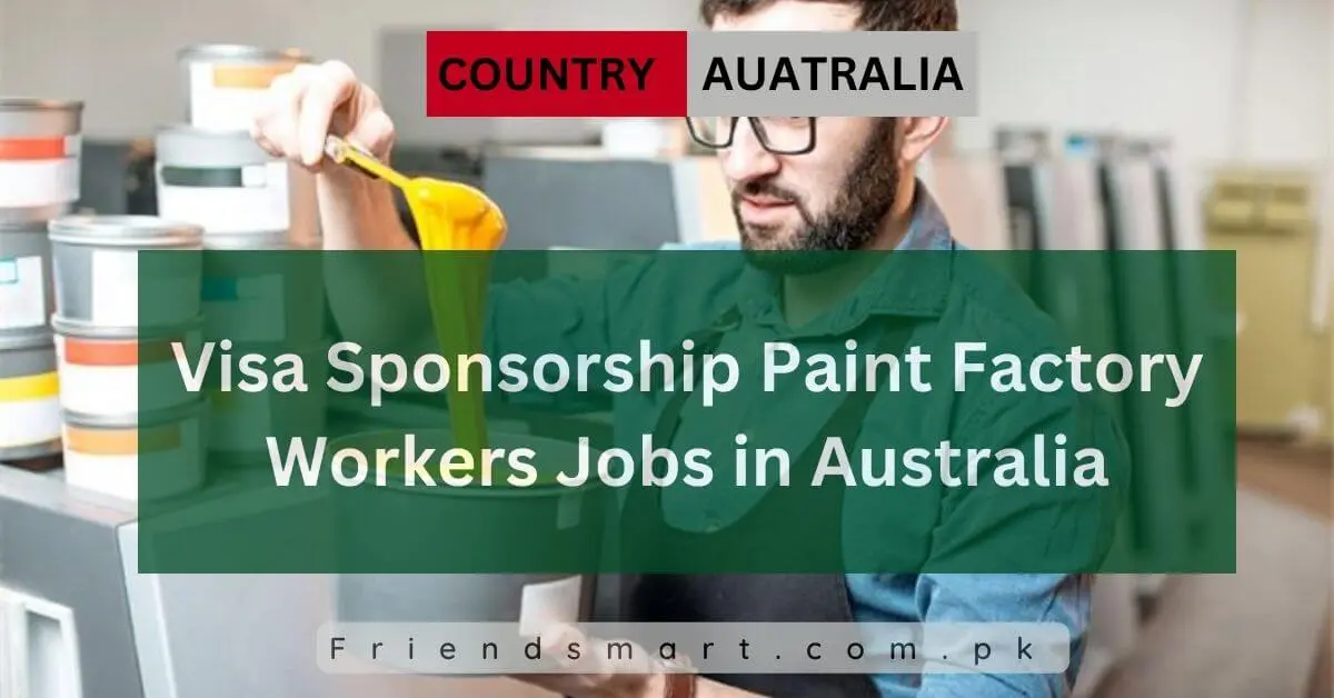 Visa Sponsorship Paint Factory Workers Jobs in Australia