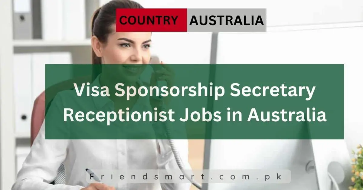 Visa Sponsorship Secretary Receptionist Jobs in Australia