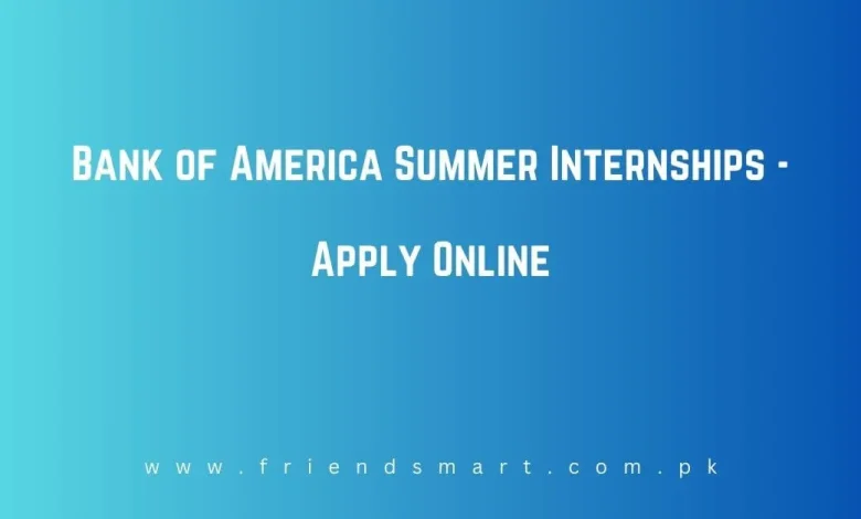 Photo of Bank of America Summer Internships – Apply Online