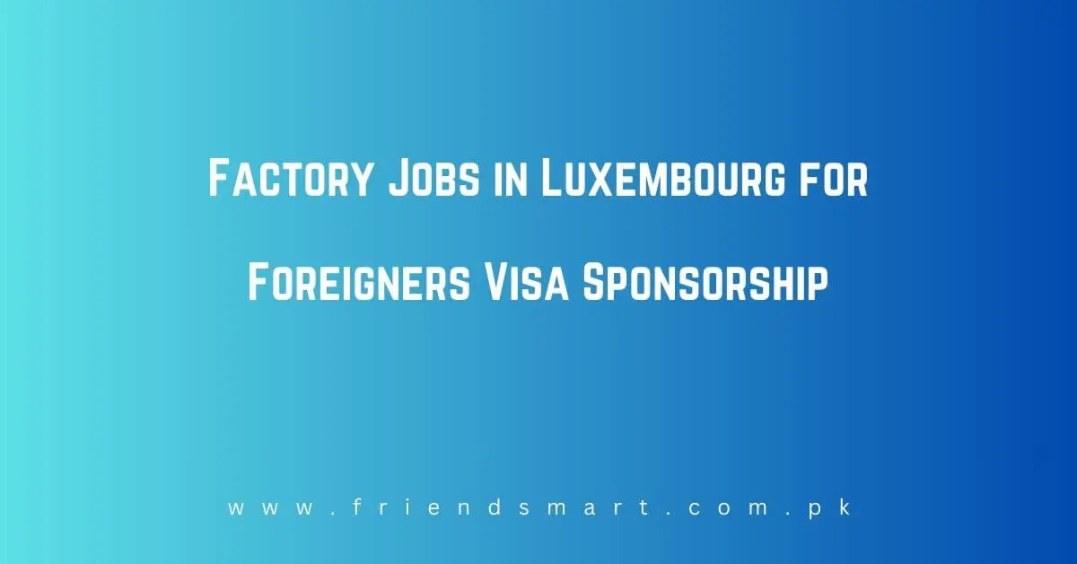 Factory Jobs in Luxembourg