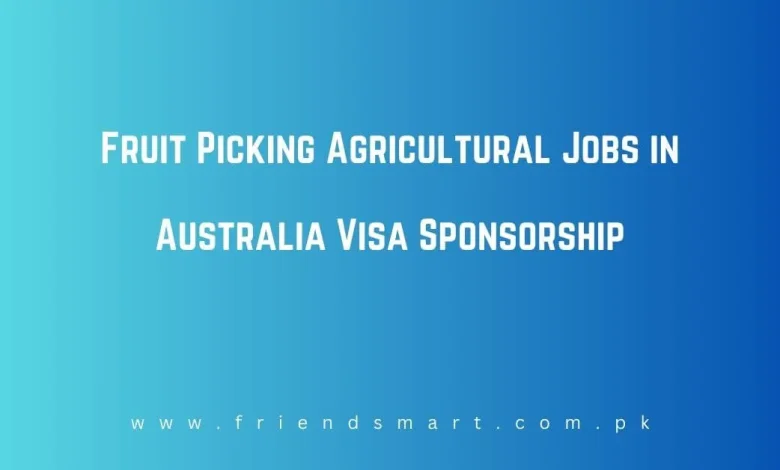 Photo of Fruit Picking Agricultural Jobs in Australia Visa Sponsorship