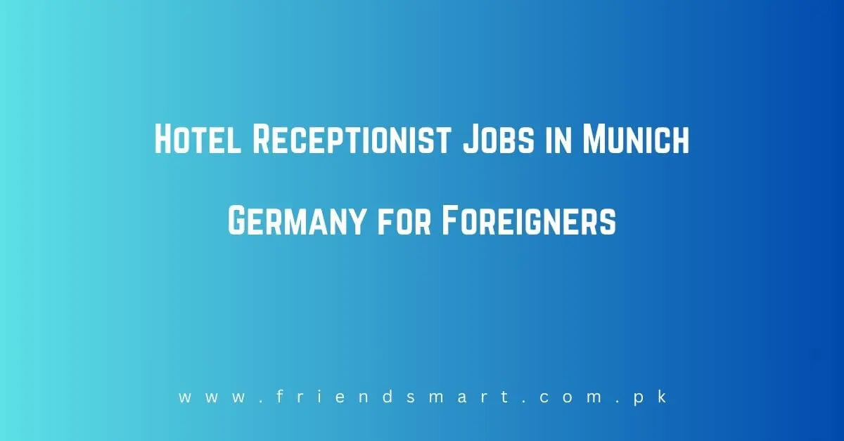 Hotel Receptionist Jobs in Munich Germany