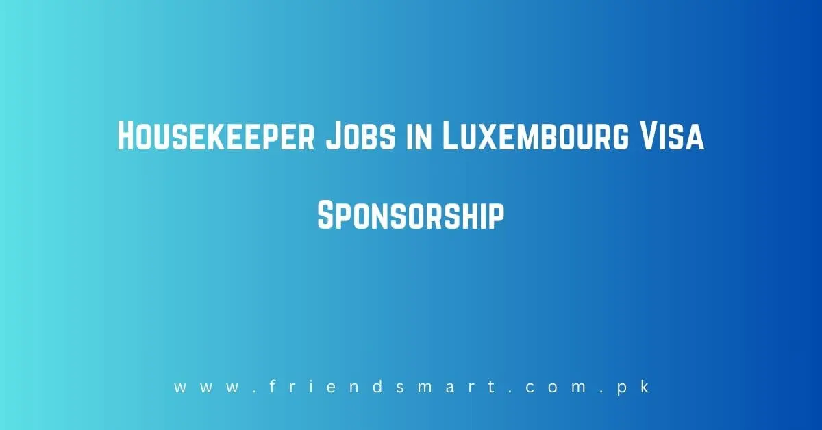 Housekeeper Jobs in Luxembourg