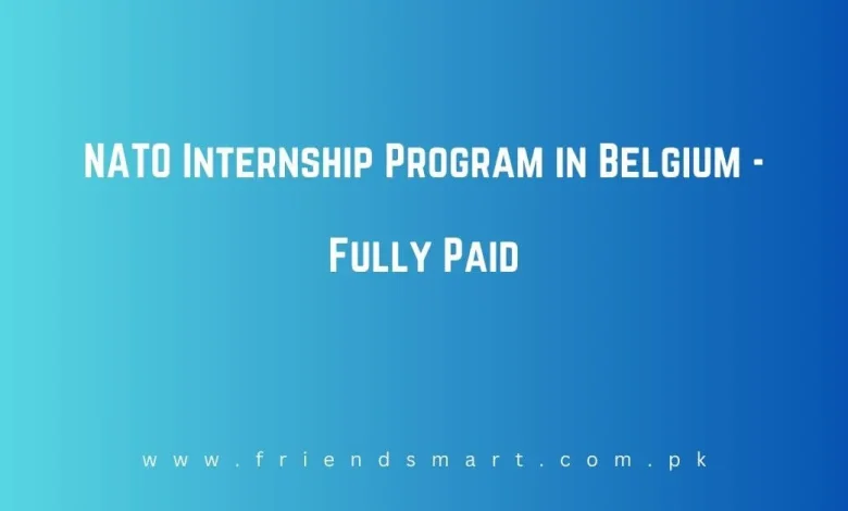 Photo of NATO Internship Program in Belgium 2024 – Fully Paid