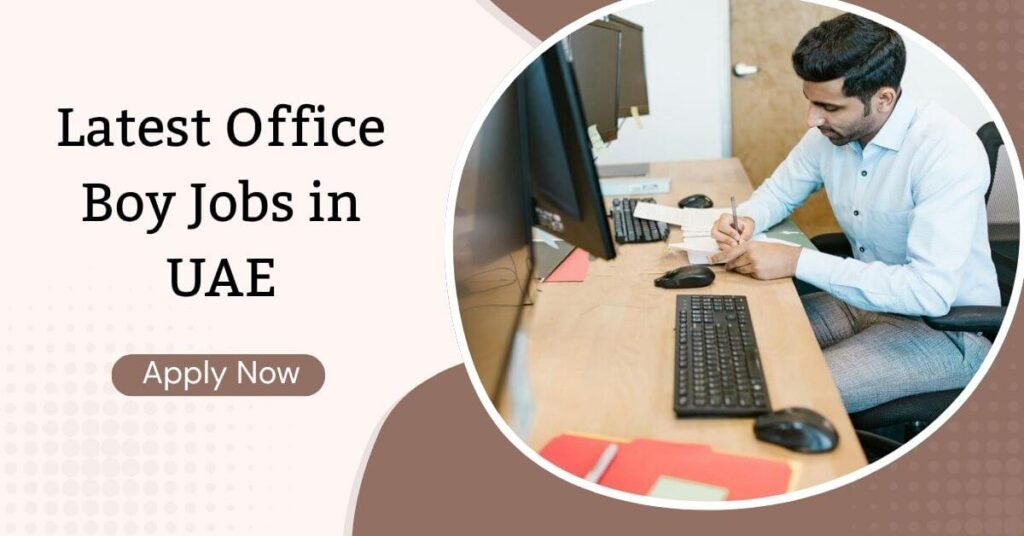 Latest Office Boy Jobs in UAE