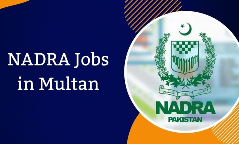 Photo of NADRA Jobs in Multan 2025 – Apply Now