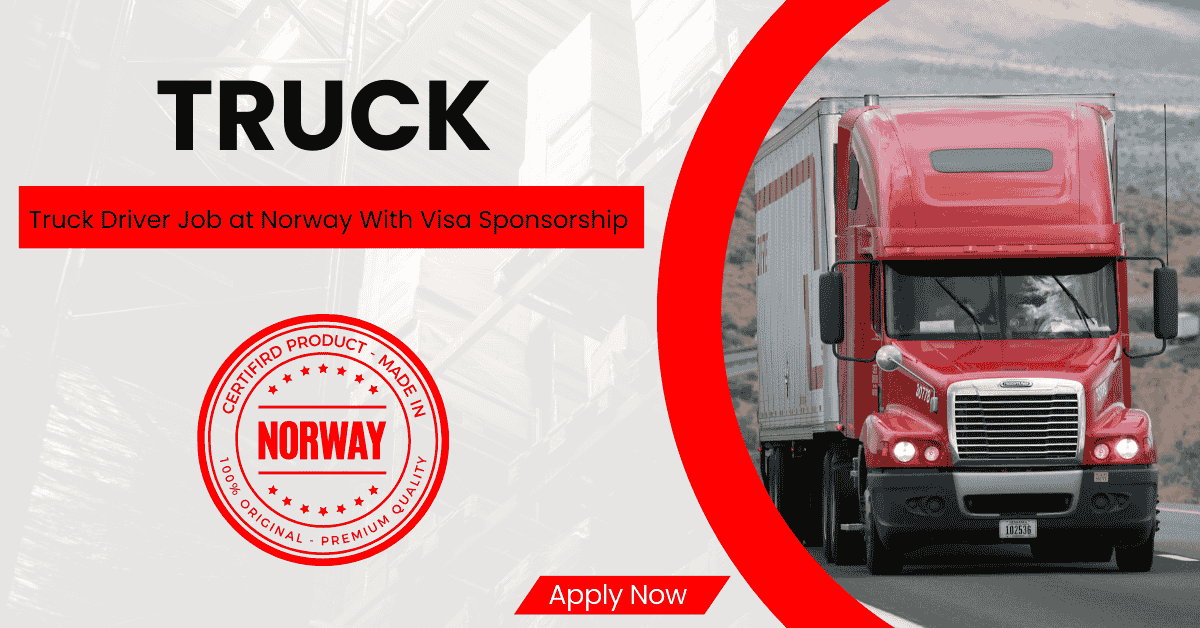 Truck Driver Jobs in Norway with Visa Sponsorship