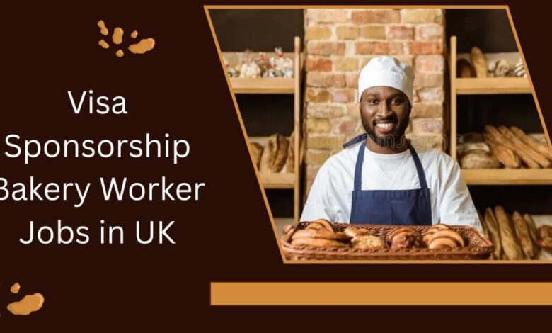 Photo of Visa Sponsorship Bakery Worker Jobs in UK 2025 – Apply Now