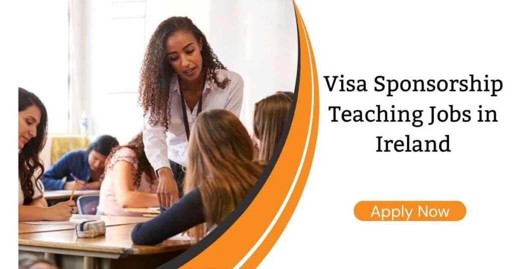 Visa Sponsorship Teaching Jobs in Ireland