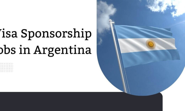 Photo of Visa Sponsorship jobs in Argentina 2025 – Apply Now