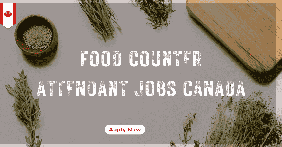 Food Counter Attendant Jobs in Canada