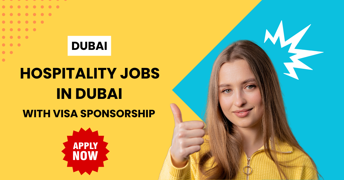 Hospitality Jobs in Dubai with Visa Sponsorship