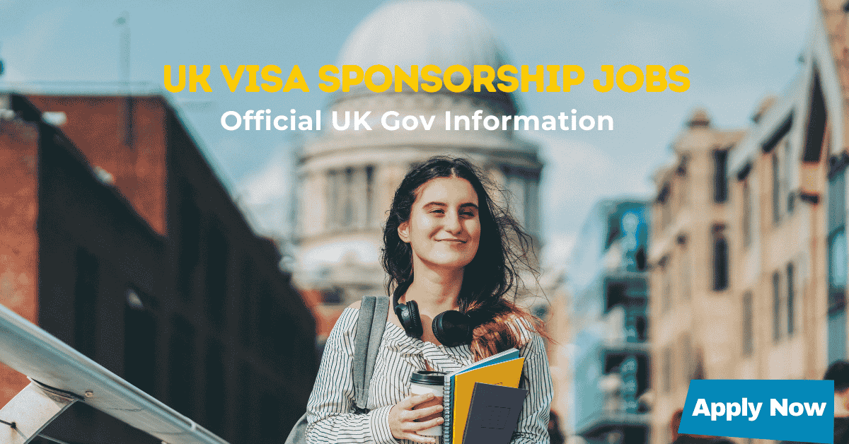 UK Visa Sponsorship Jobs Official UK Gov Information Apply Now