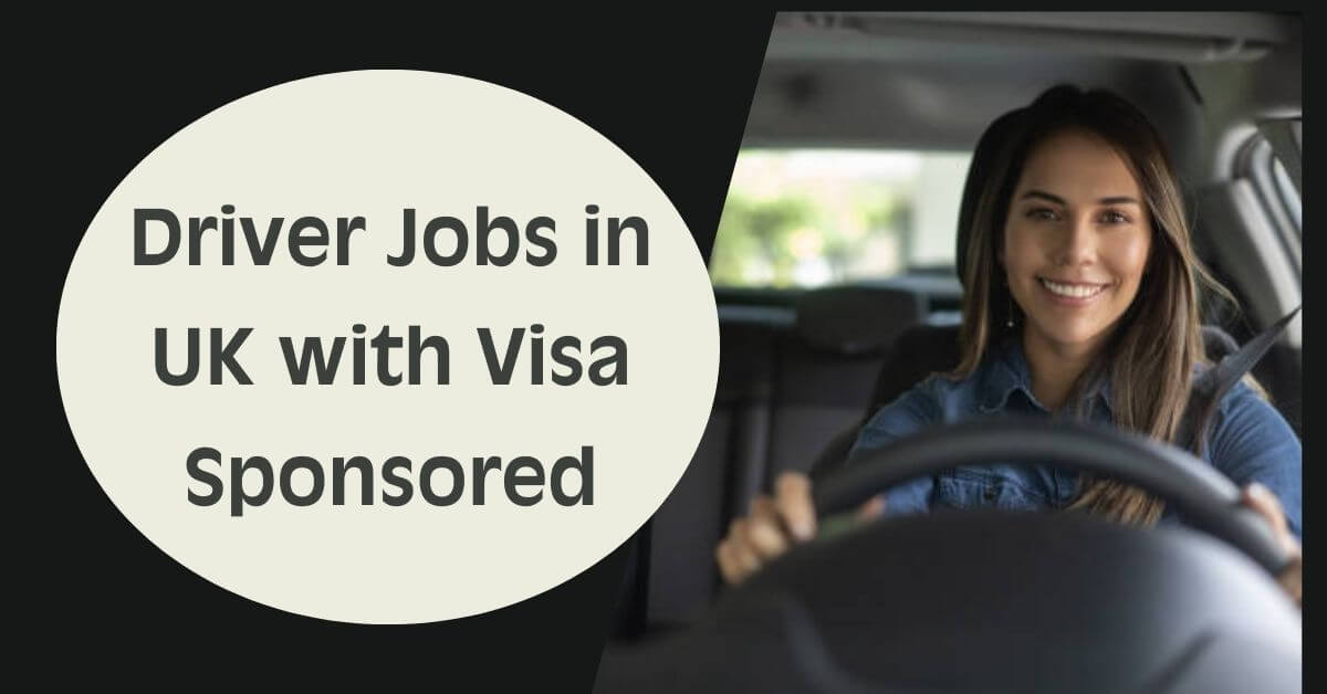 Driver Jobs in UK with Visa Sponsored